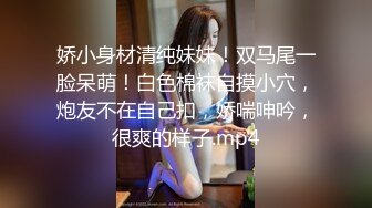    高质量情侣开房被偷拍  百里挑一 身材棒面容姣好的学生妹 和男友好久不见 性格很温柔 干柴烈火式啪