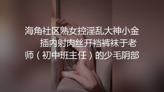 2023摄像头偷拍年轻情侣的性生活小哥一边手机看黄片学着招式干女友