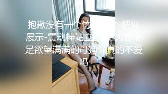 偷情乱伦骚货小嫂子 三穴全开 无套爆操 后入抽插爆菊无套内射中出 跳蛋大屌齐上阵 玩到潮喷 高清源码录制