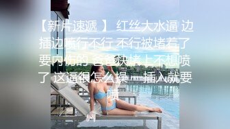 美女上厕所被人硬干,家中休息时又被物业插逼