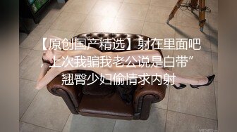  特别会玩的大学情侣各种花样姿势操逼