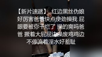 萝莉妙龄无毛美少女▌锅锅酱▌一线天嫩鲍学妹下课主动勾引